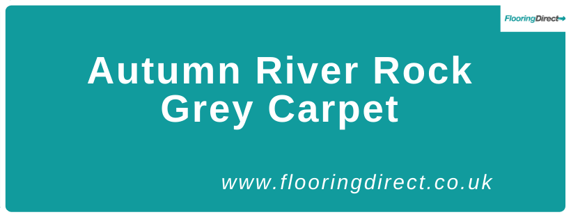 Autumn River Rock Grey Carpet is available here.