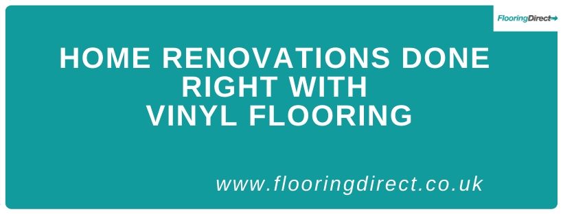 Home Renovations done right with vinyl flooring. They are increasingly popular.