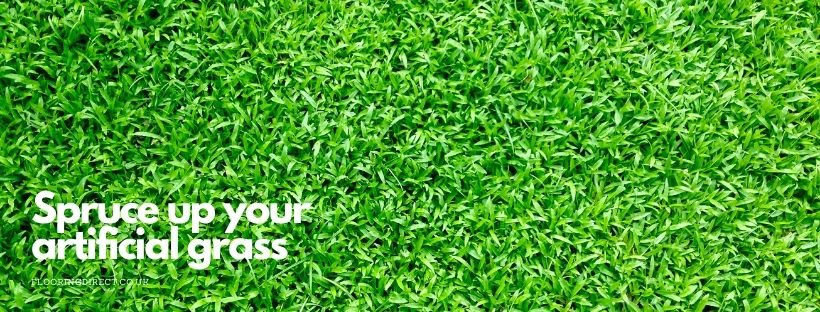 Spruce up your artificial grass - Flooringdirect.co.uk