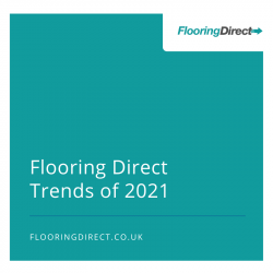 Flooring Direct trends of 2021