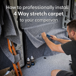 How to professionally install 4 Way Stretch Carpet to your Campervan
